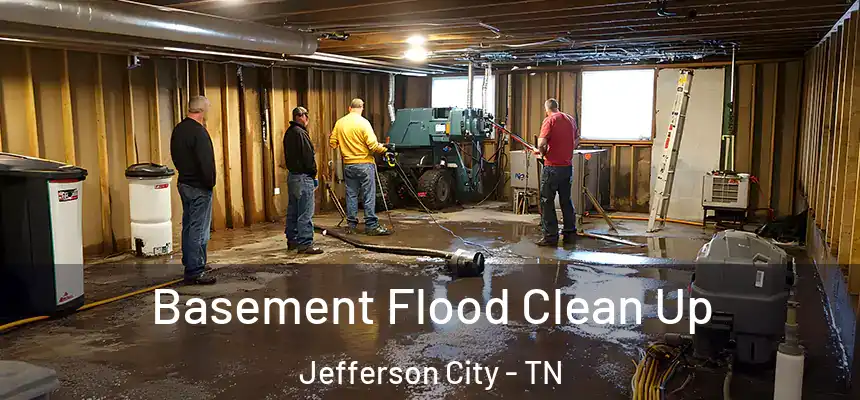Basement Flood Clean Up Jefferson City - TN
