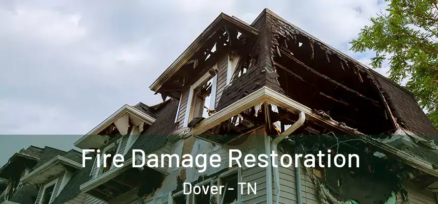 Fire Damage Restoration Dover - TN