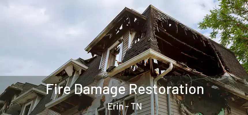 Fire Damage Restoration Erin - TN