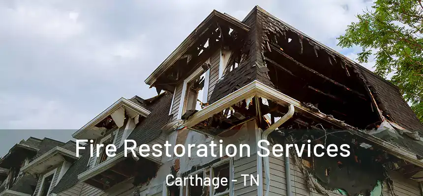  Fire Restoration Services Carthage - TN