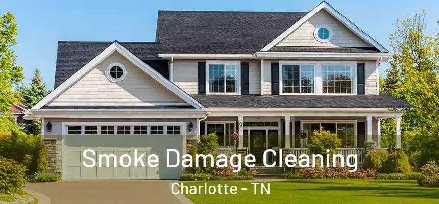  Smoke Damage Cleaning Charlotte - TN