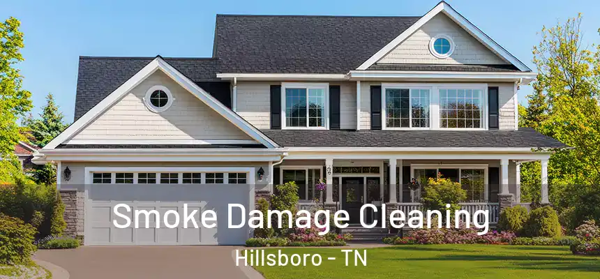 Smoke Damage Cleaning Hillsboro - TN